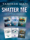 Cover image for Shatter Me: The Six-Novel Collection